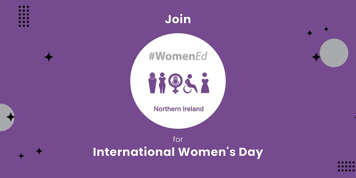 WomenEd Northern Ireland: International Women's Day 2026 "Naked Talks"