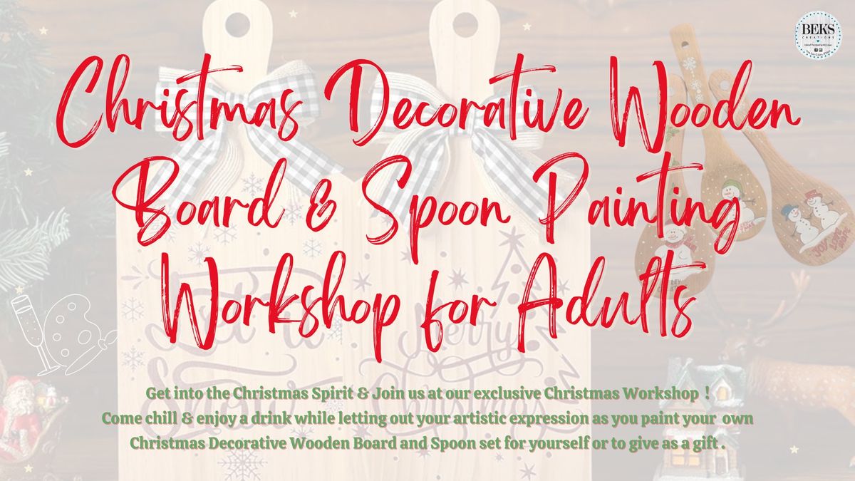 Adults , Decorative Christmas Board & Spoon Painting Workshop