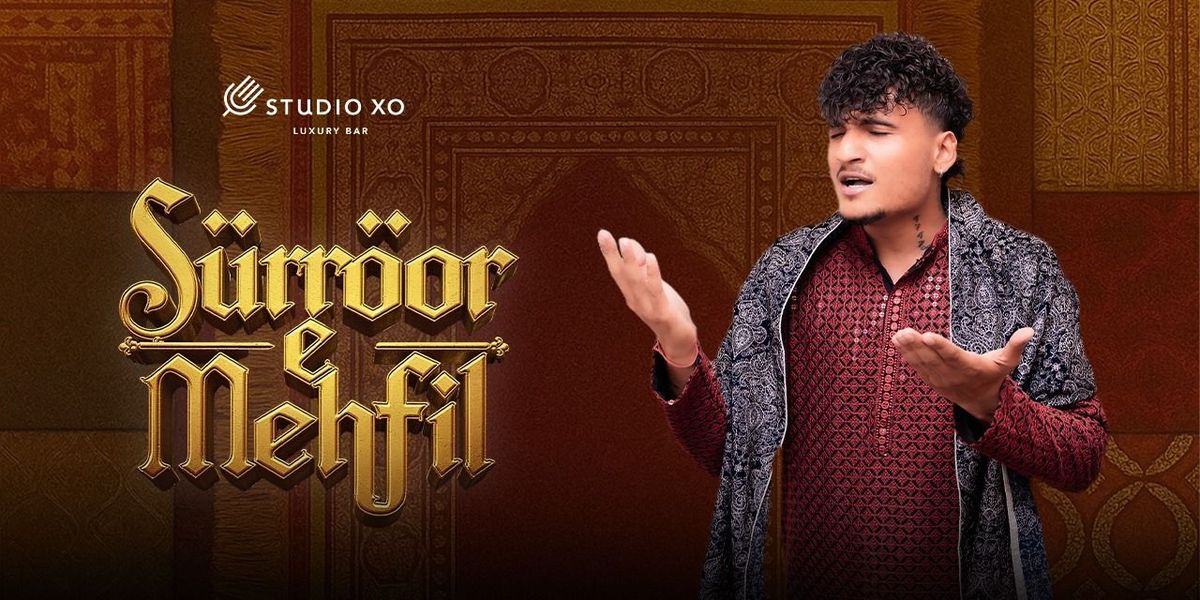 Studio XO Presents SURROOR E MEHFIL