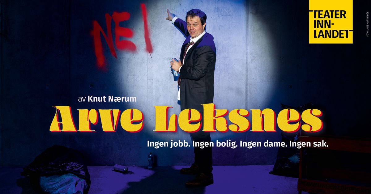 Teater Innlandet: Arve Leksnes av Knut N\u00e6rum \/\/ S\u00f8ndre Land kultursal