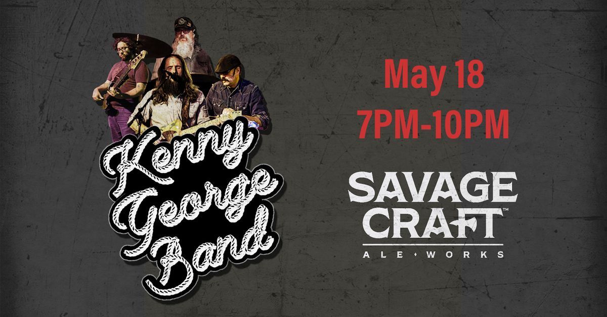 Kenny George Band | Savage Craft Ale Works