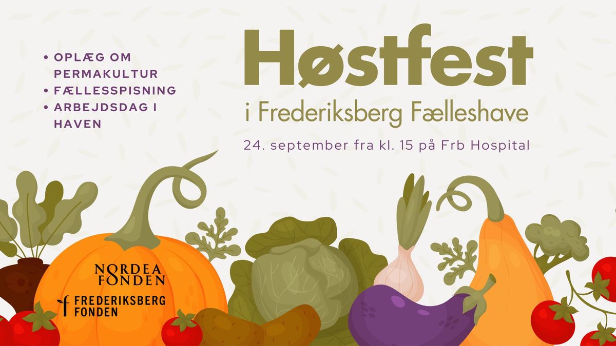 H\u00f8stfest i Frederiksberg F\u00e6lleshave - Permakultur-opl\u00e6g, F\u00e6llesspisning og Arbejdsdag :)