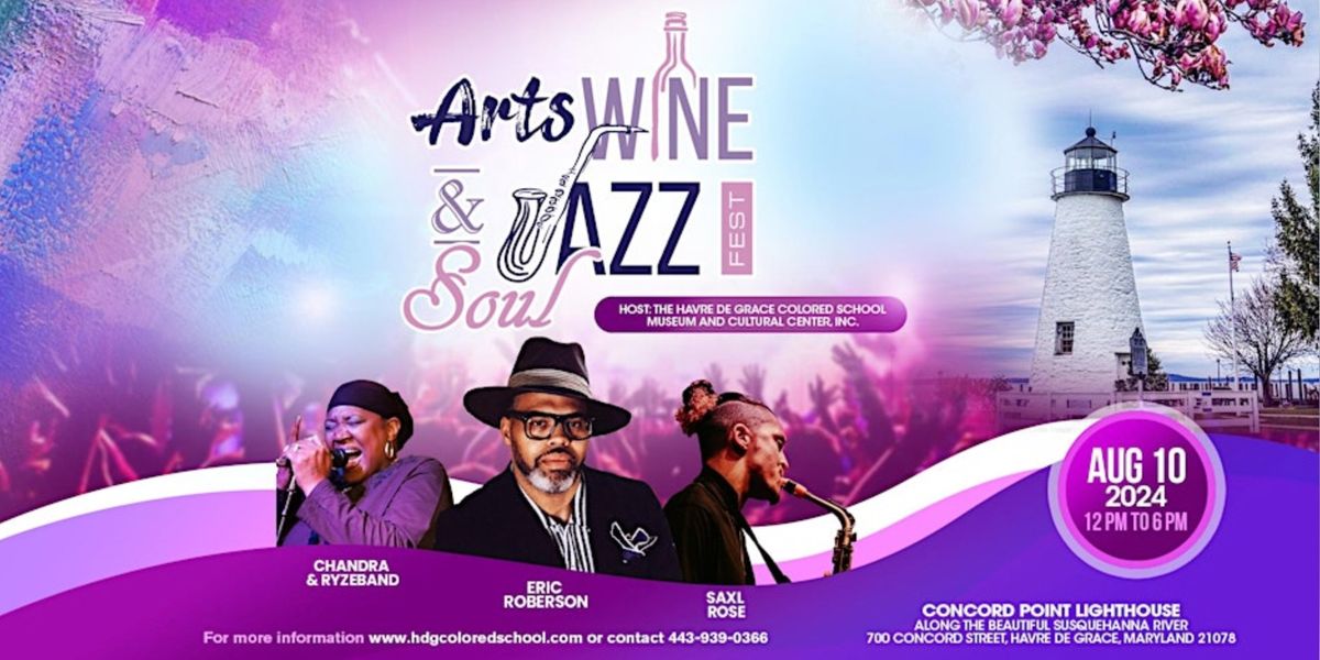 2024 Arts, Wine, Jazz & Soul Festival Fundraiser ft. Eric Roberson