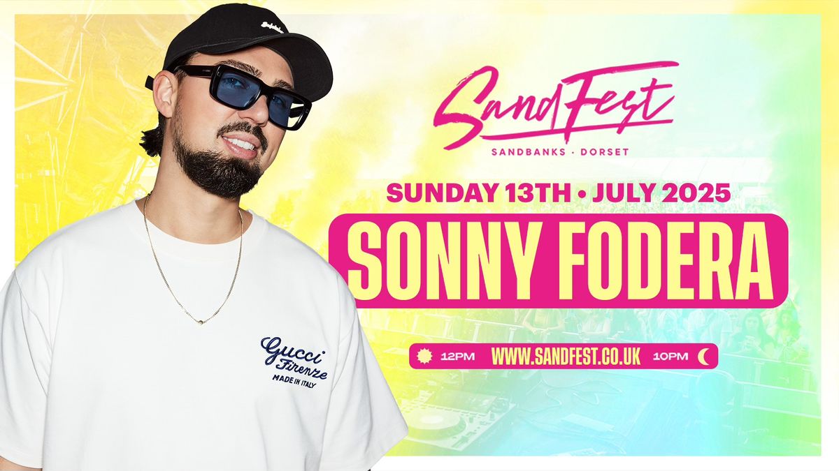 SANDFEST 2025 - HEADLINER SONNY FODERA - TICKETS SELLING FAST