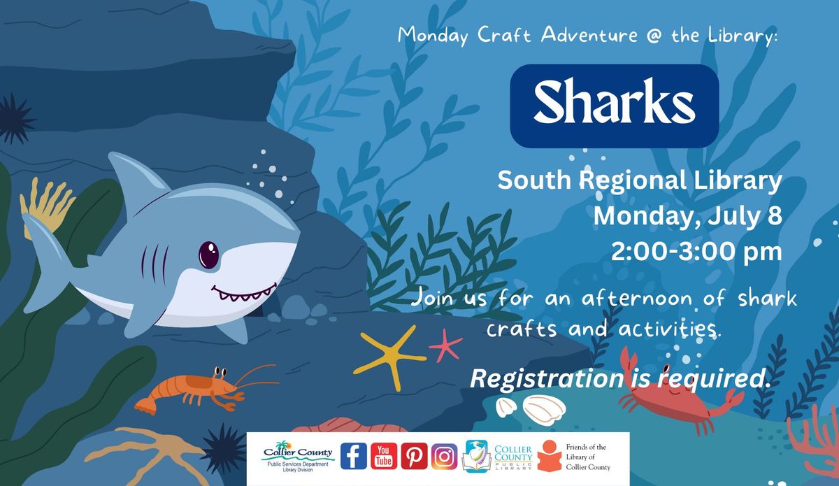 Monday Craft Adventure: Sharks - at South Regional Library