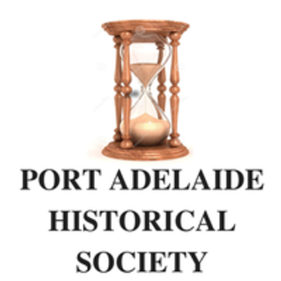 Port Adelaide Historical Society Incorporated
