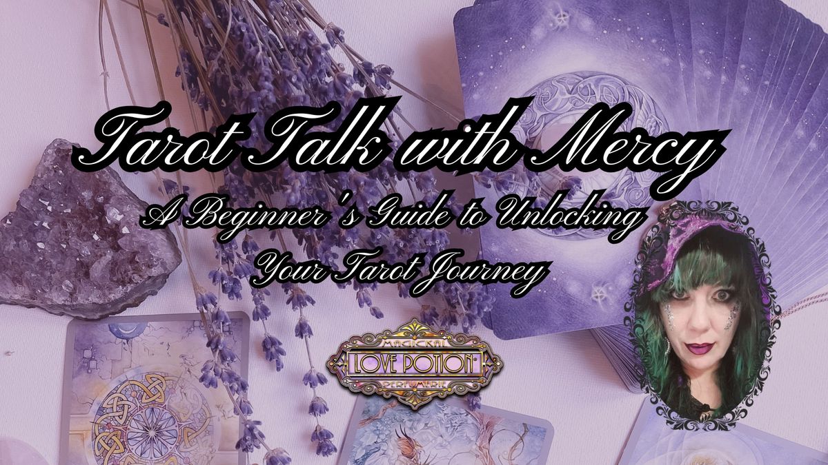 Tarot Talk with Mercy: A Beginner's Guide to Unlocking Your Tarot Journey