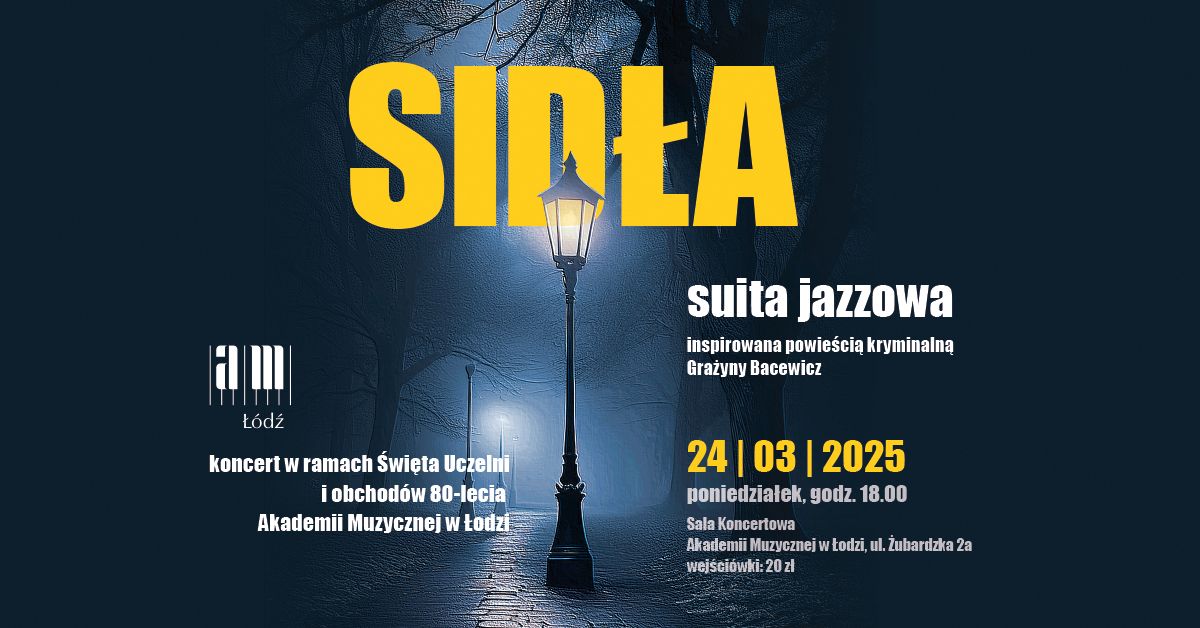 SID\u0141A | suita jazzowa inspirowana powie\u015bci\u0105 kryminaln\u0105 Gra\u017cyny Bacewicz