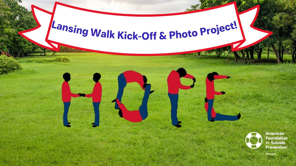 Lansing Walk Kick-Off and People Create HOPE Photo Project