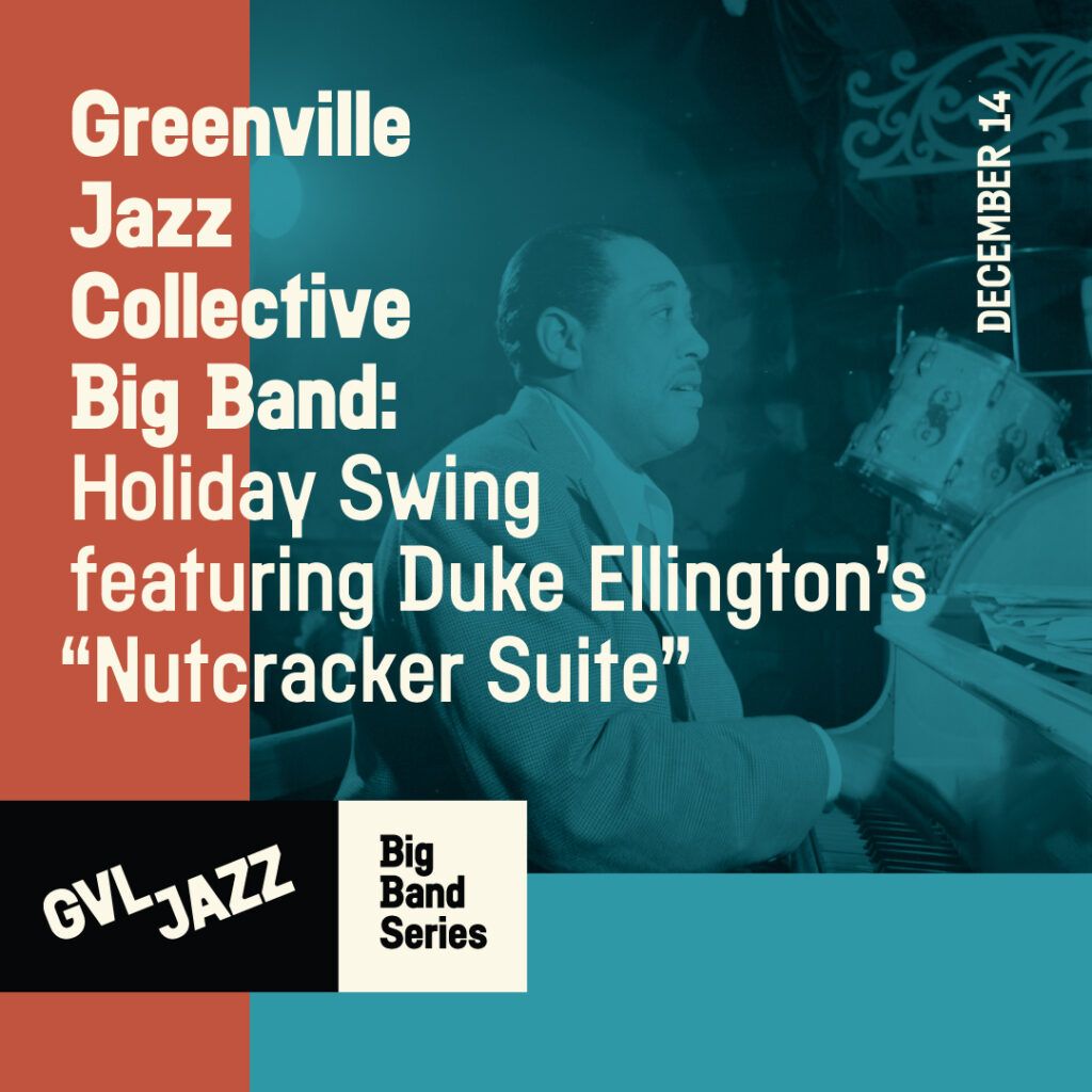 GVL Big Band Series: Holiday Swing featuring Duke Ellington's Nutcracker Suite