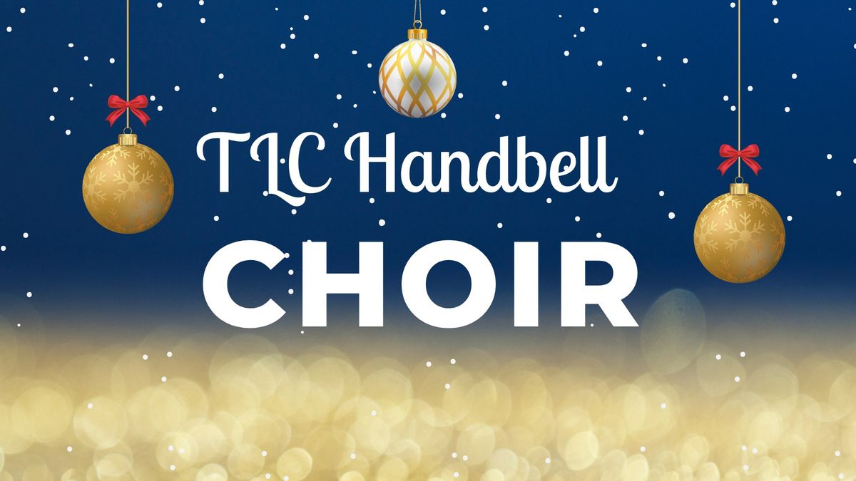 Holiday Music: TLC Handbell Choir