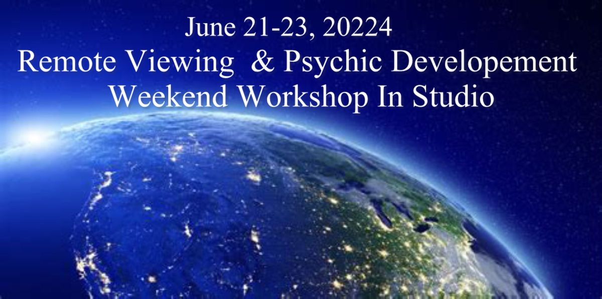 REMOTE VIEWING AND PSYCHIC DEVELOPMENT WEEKEND WORKSHOP IN STUDIO WITH PATRICIA MONNA