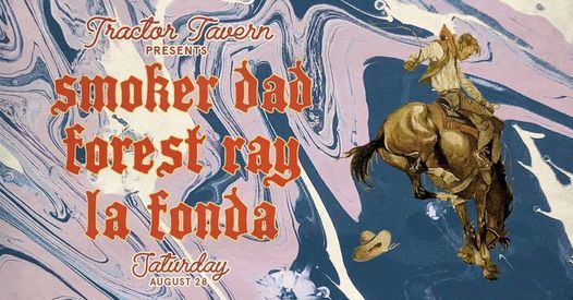 Smoker Dad w\/ Forest Ray & La Fonda