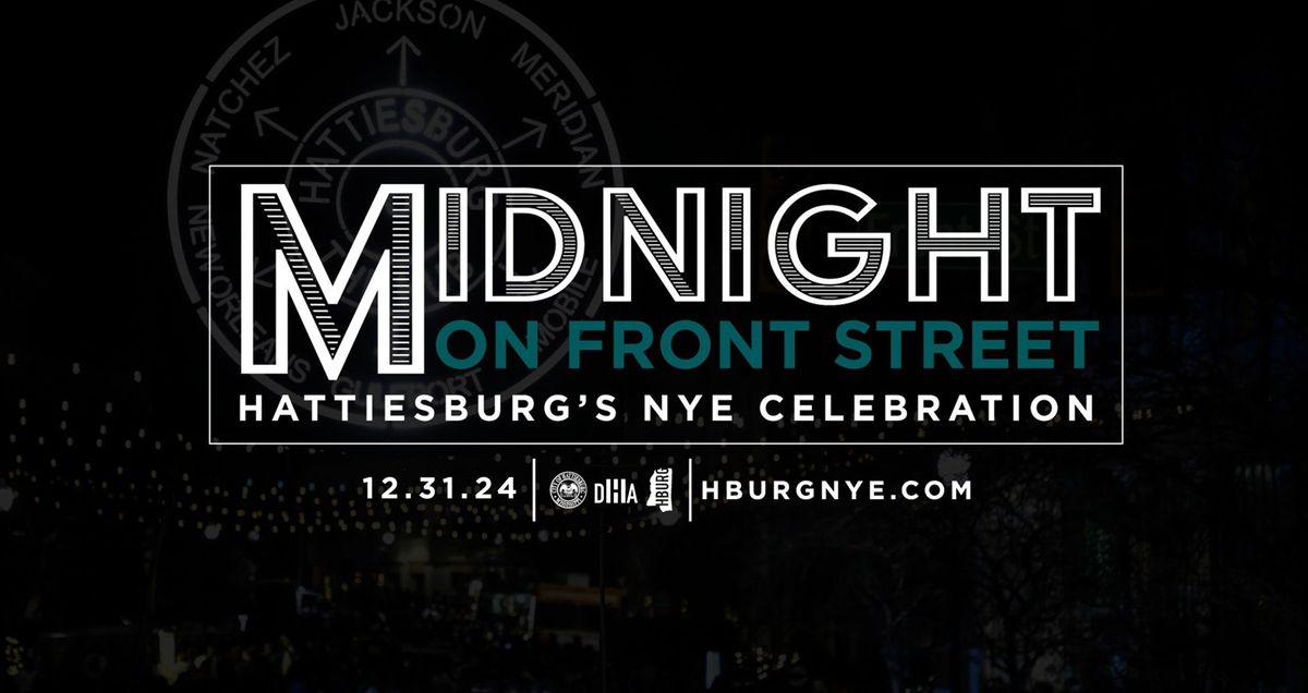 Midnight on Front Street, Hattiesburg's 2024 NYE Celebration