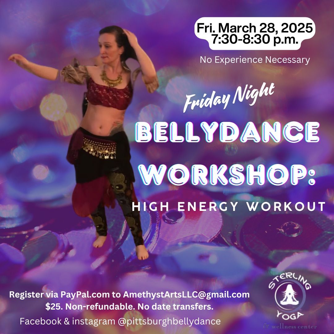 Friday Night Monthly Bellydance Workshop: High Energy Workout