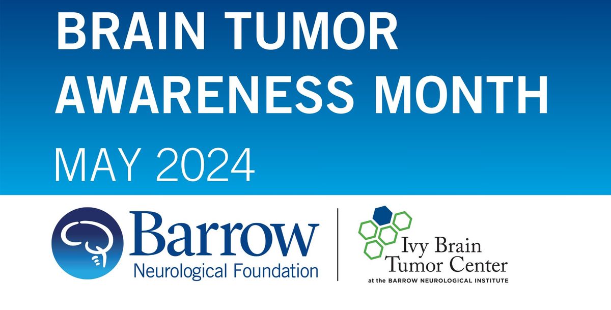 May is Brain Tumor Awareness Month! 