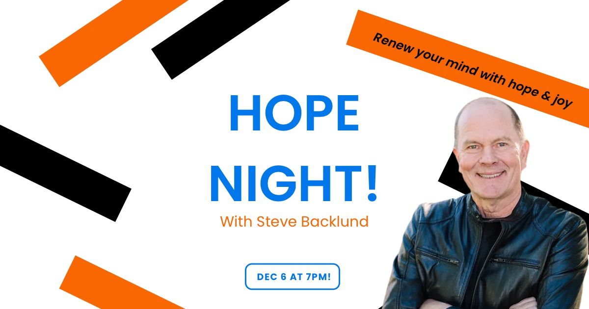 Hope Night with Steve Backlund ! 