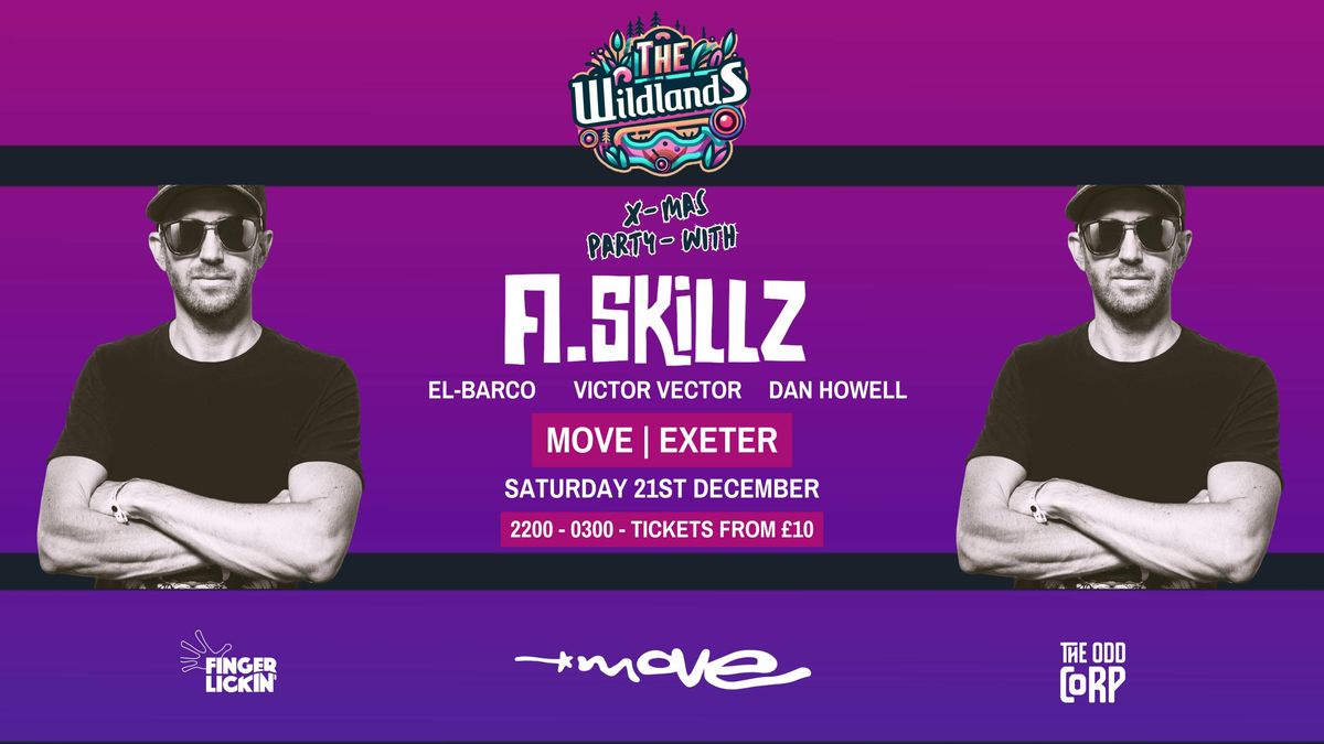 A.SKILLZ - SAT 21 DEC - MOVE - EXETER