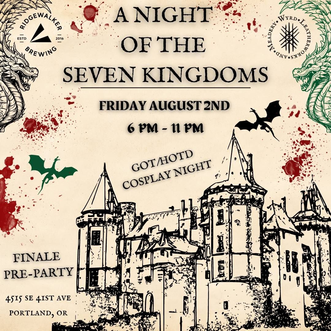 A Night of the Seven Kingdoms - HOTD Cosplay & Finale Pre-Party Night! 