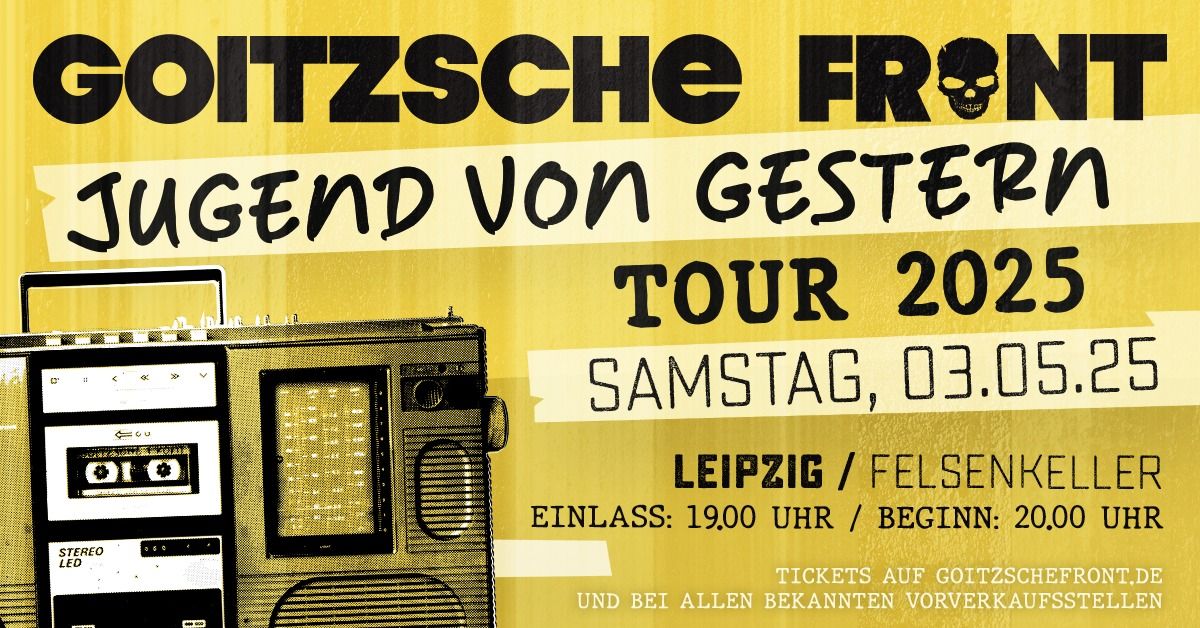 GOITZSCHE FRONT "Jugend von gestern Tour" 2025 - LEIPZIG