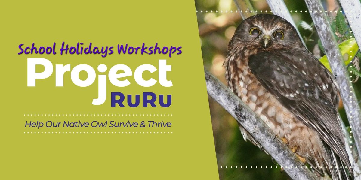 Project Ruru Family Workshops