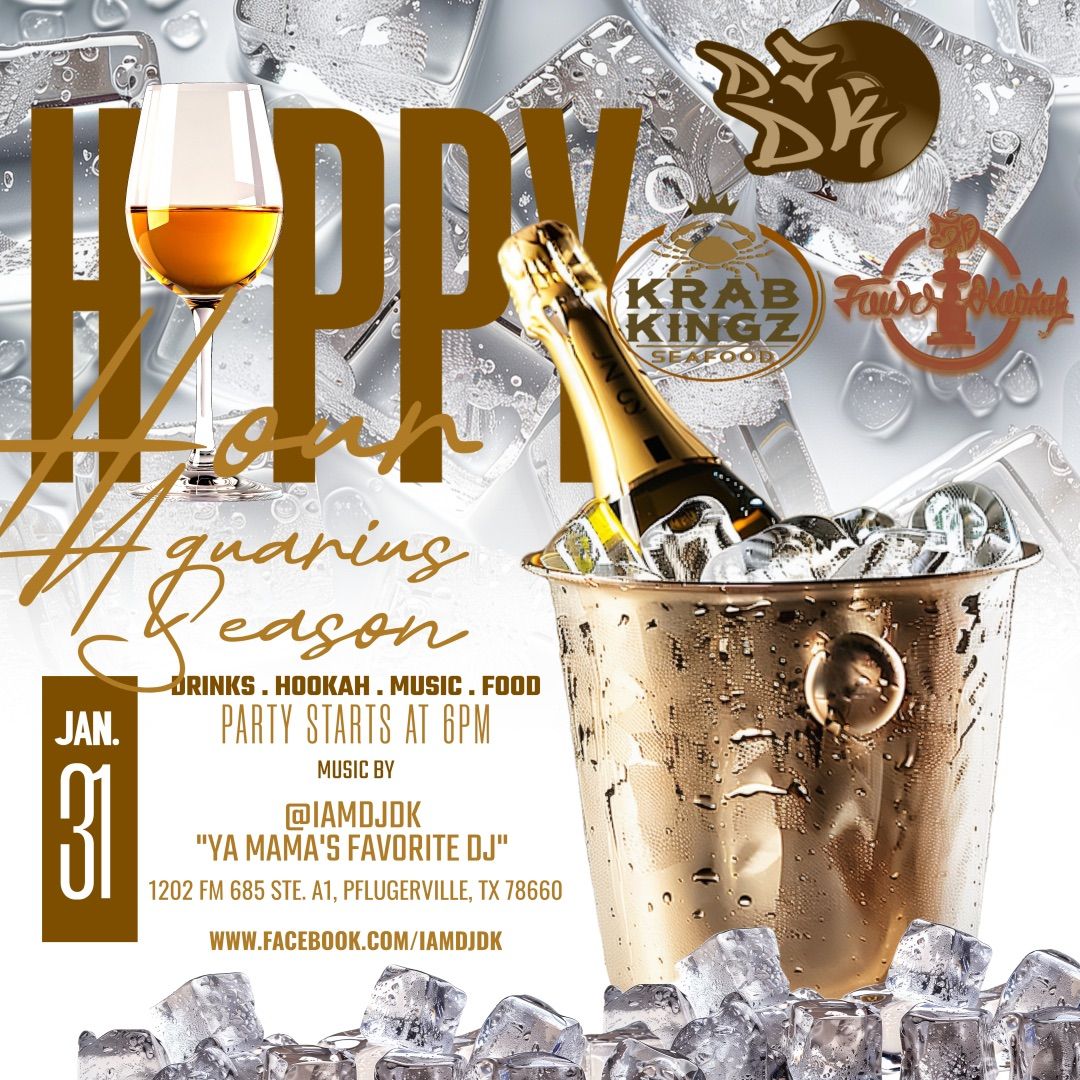 Aquarius \u2652\ufe0f Season Happy Hour