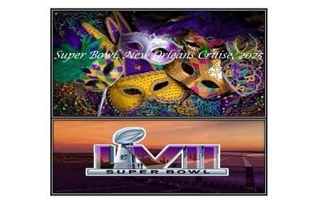 Super Bowl New Orleans Cruise \ud83d\udea2 2025