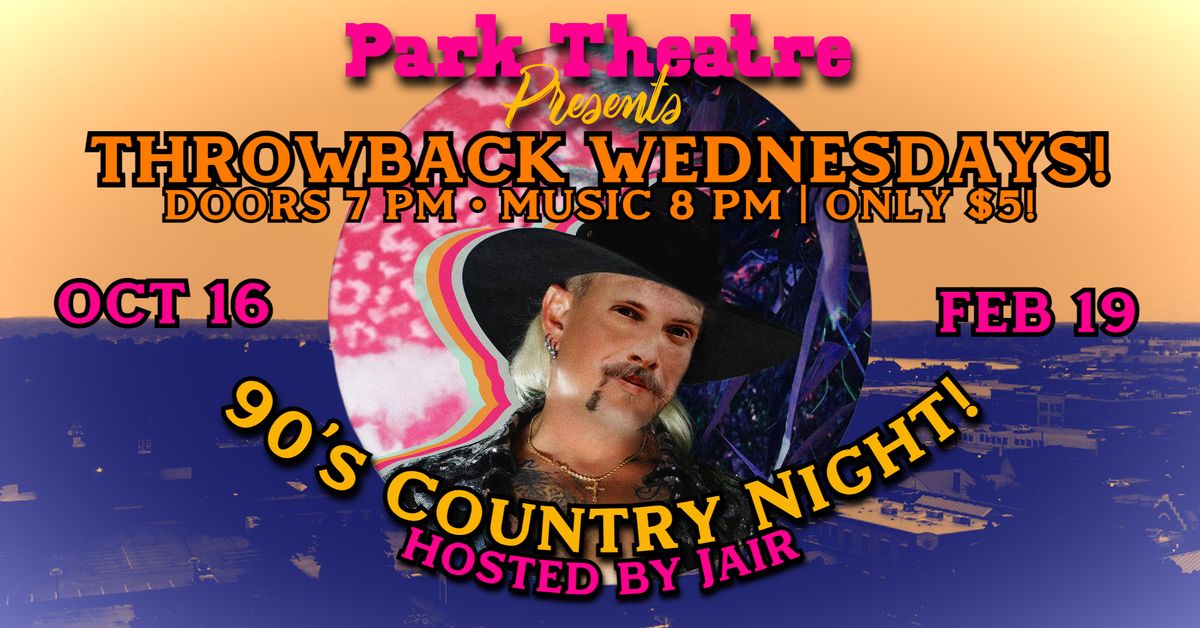 THROWBACK WEDNESDAY: 90's Country Night w\/ Jair @ Park Theatre