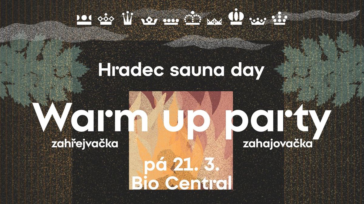 Warm-up party \u269e Hradec sauna day \u269f zahajova\u010dka