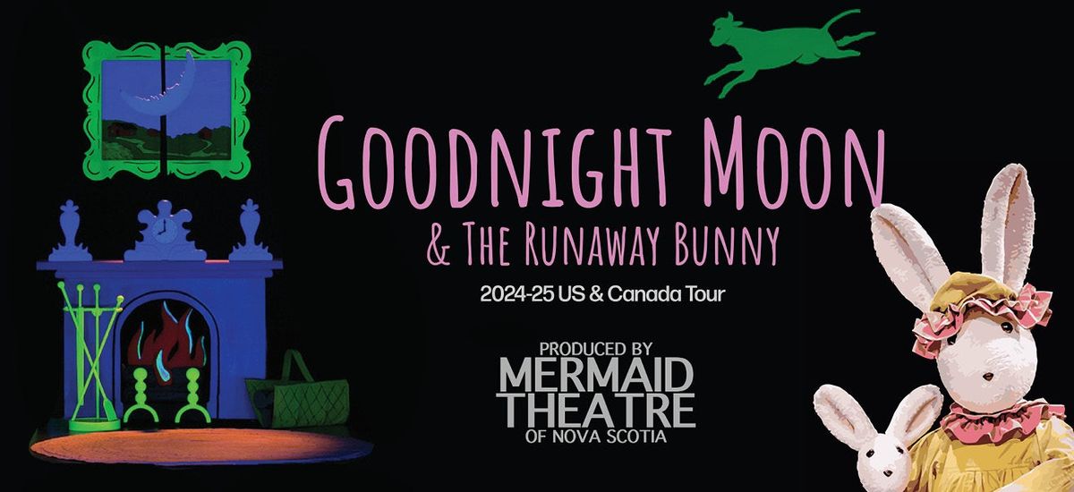 Goodnight Moon and The Runaway Bunny