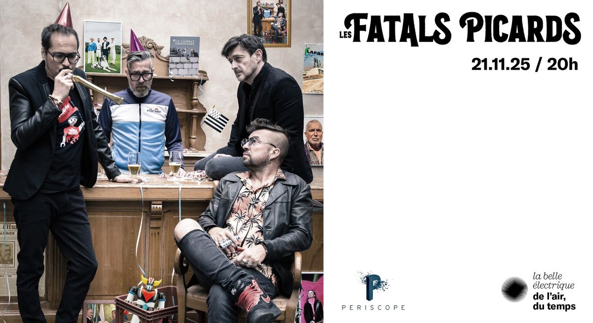 LES FATALS PICARDS - LA BELLE ELECTRIQUE