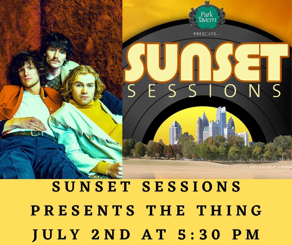 Sunset Sessions Presents The Thing