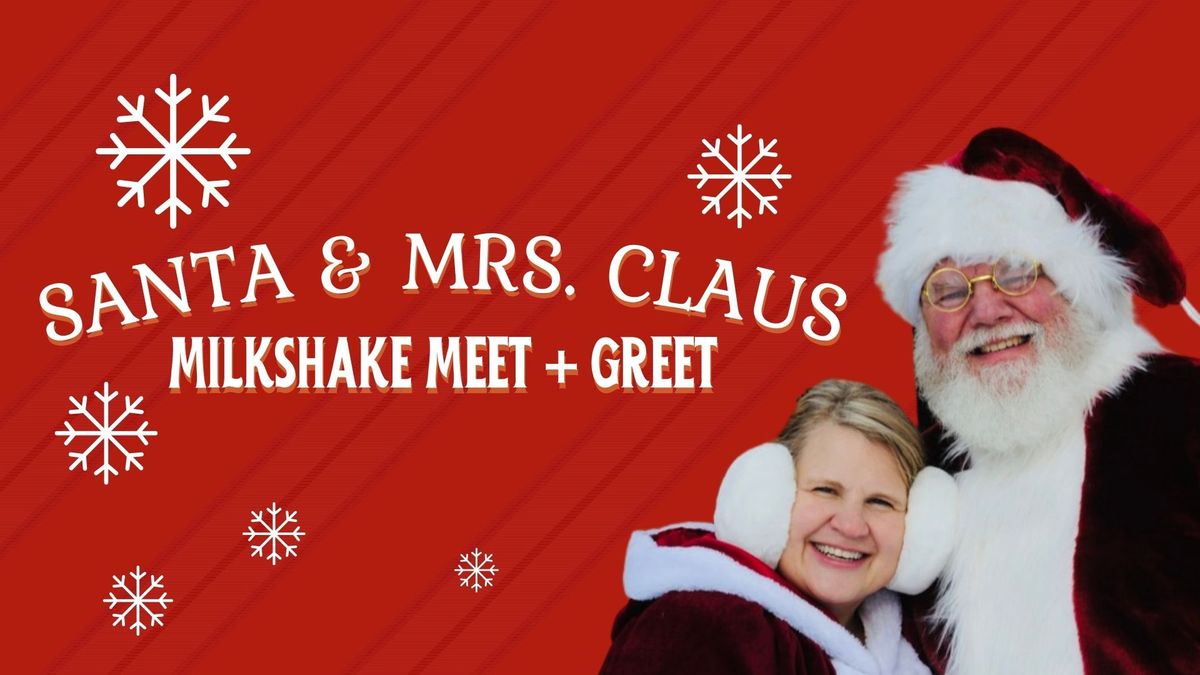 Santa & Mrs. Claus Milkshake Meet and Greet (Free RSVP Event)