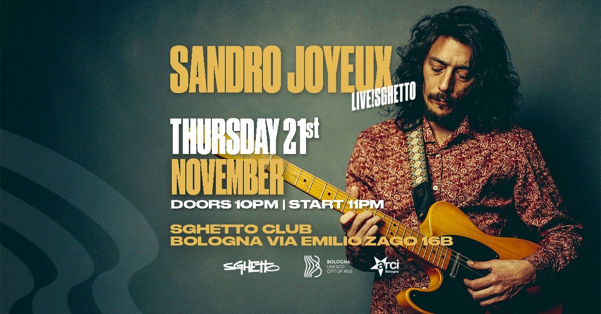 Sandro Joyeux | Live! Sghetto Club