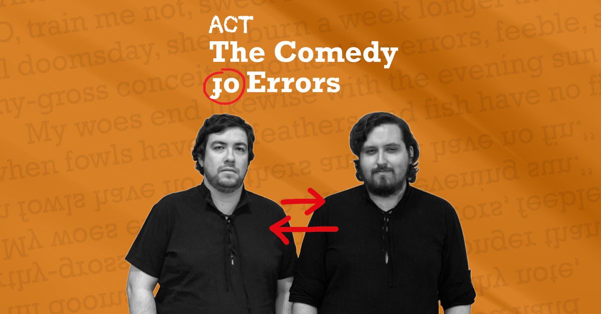ACT Shakespeare: The Comedy of Errors