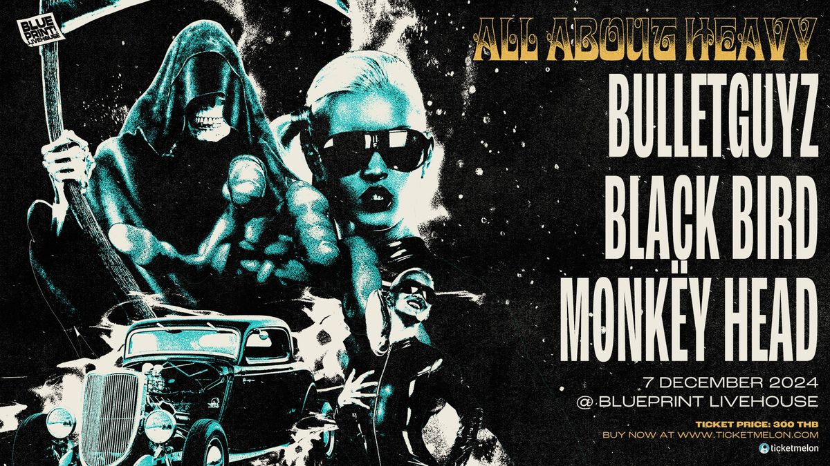 Blueprint Livehouse: BULLETGUYZ + Black Bird + Monk\u00eby Head