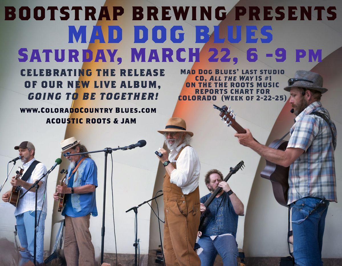 Mad Dog Blues CD Release Celebration at Bootstrap Brewing in Longmont