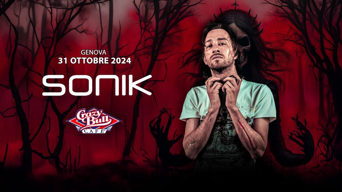 SONIK | HALLOWEEN NIGHT - Crazy Bull Genova