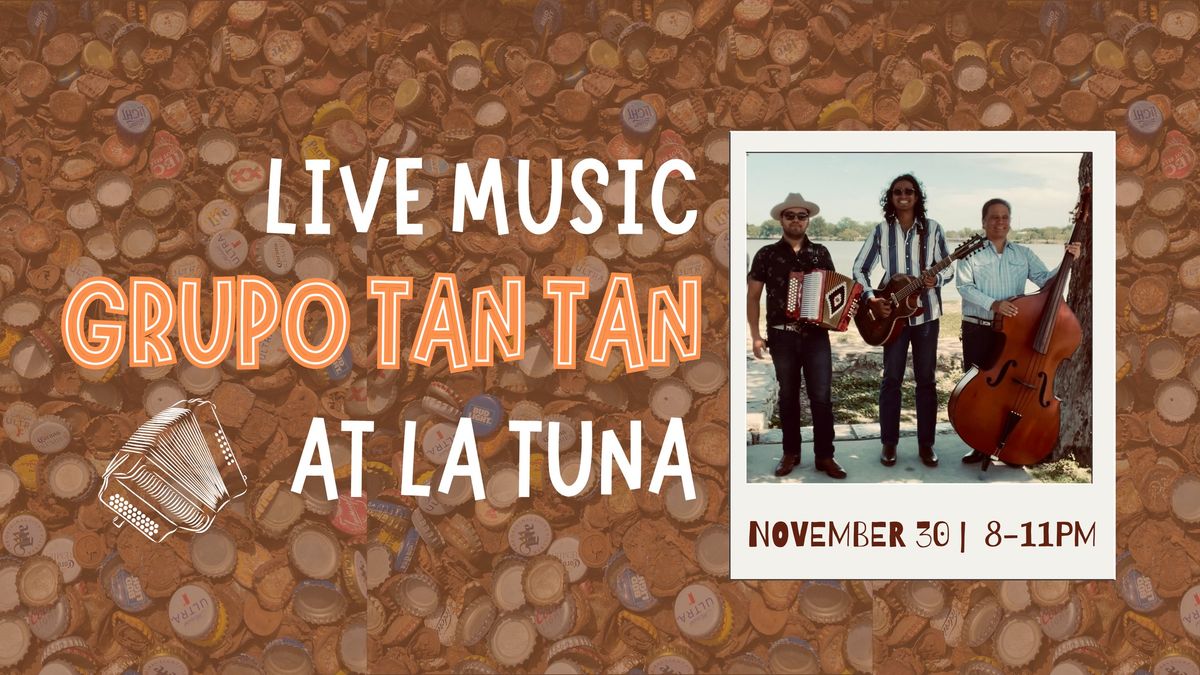 Live Music: Grupo Tan Tan at La Tuna