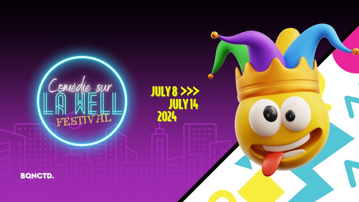 Com\u00e9die sur La Well Festival | July 8-14, 2024 | A week-long comedy festival in Verdun! \ud83e\udd2a\u269c\ufe0f