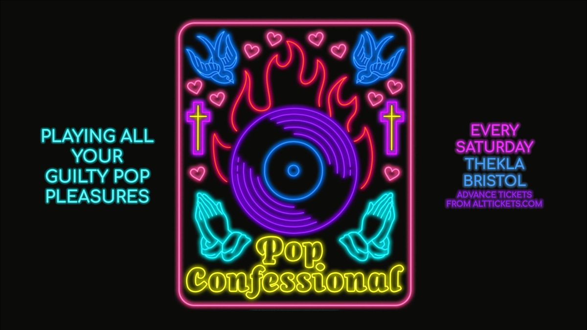 POP CONFESSIONAL \u271d\ufe0f Playing all of your guilty pop pleasures! 