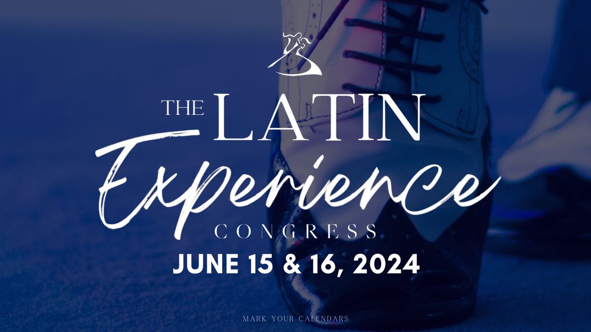 The Latin Experience Congress 2024