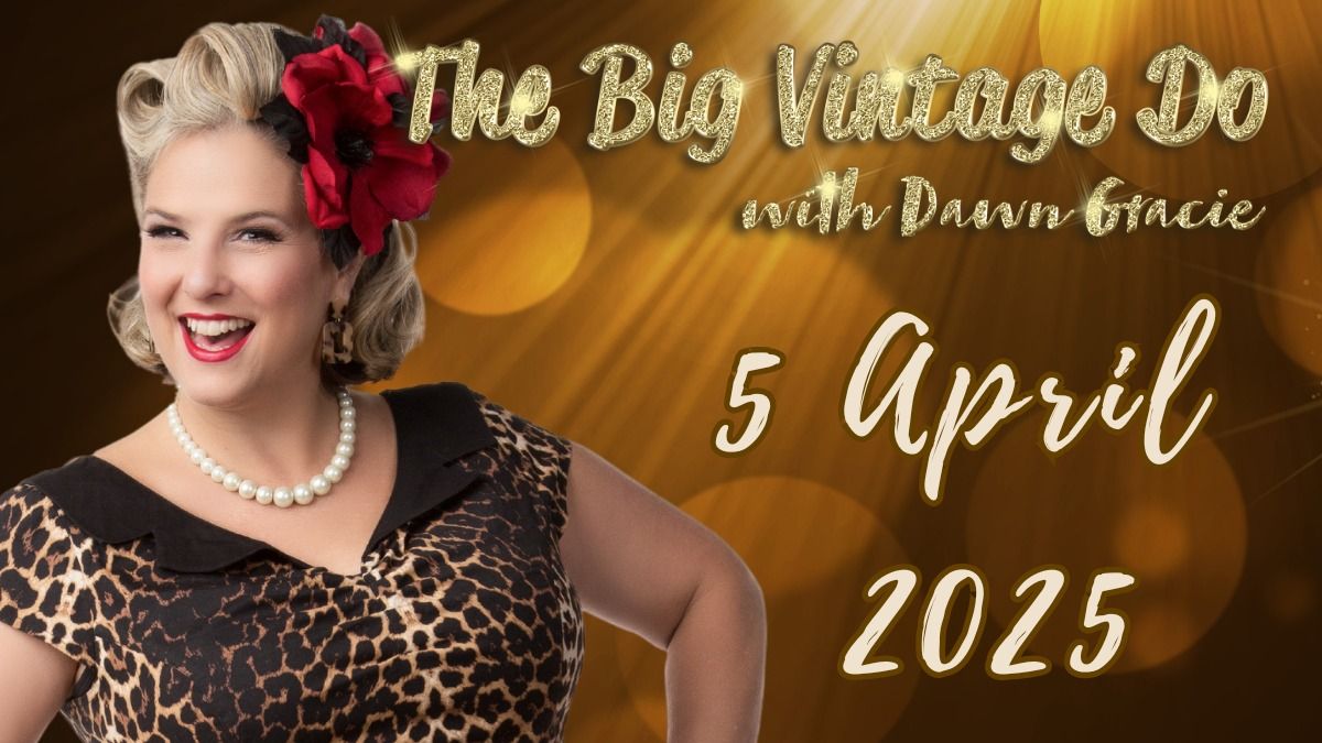 The Big Vintage Do with Dawn Gracie