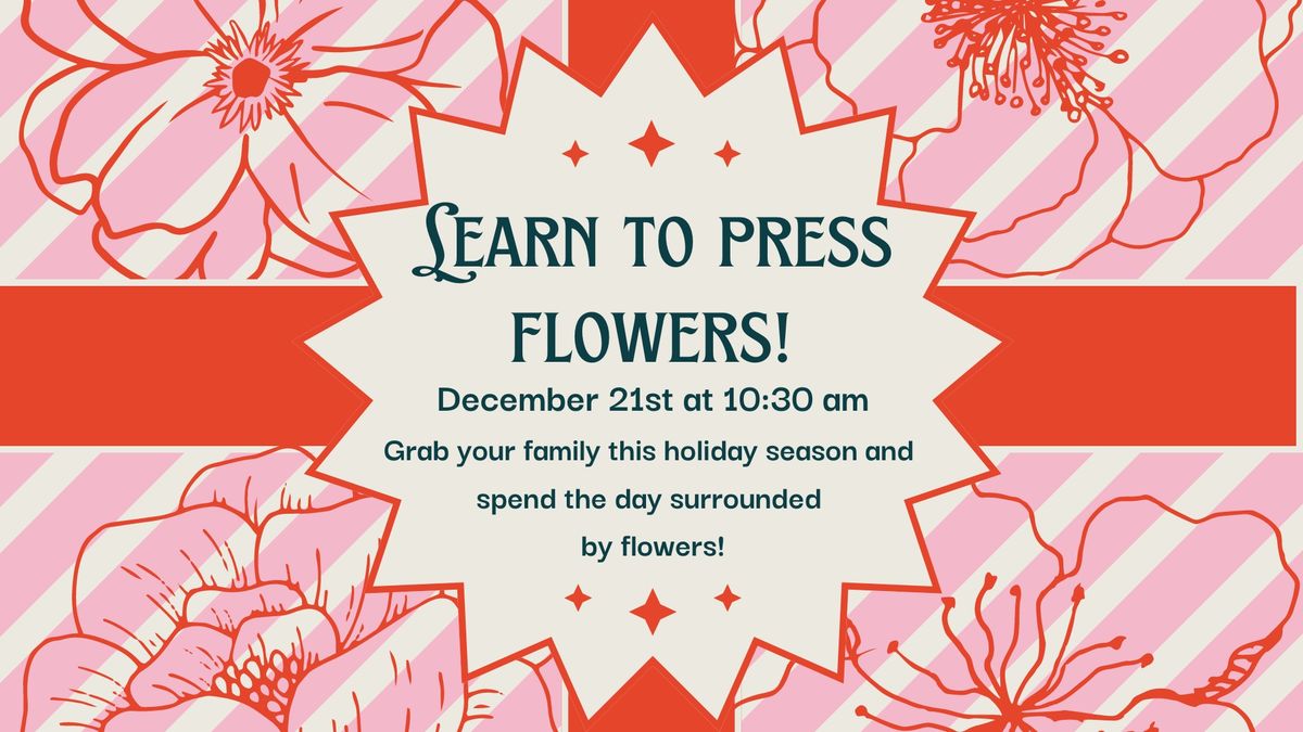 Learn to Press Flowers!