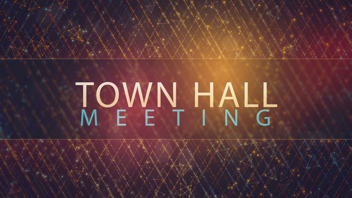 Town Hall Meeting