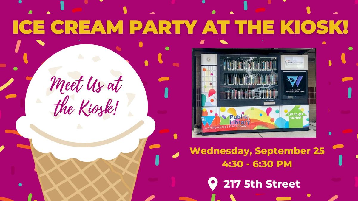 WDM Library Kiosk Grand Reopening Ice Cream Party!