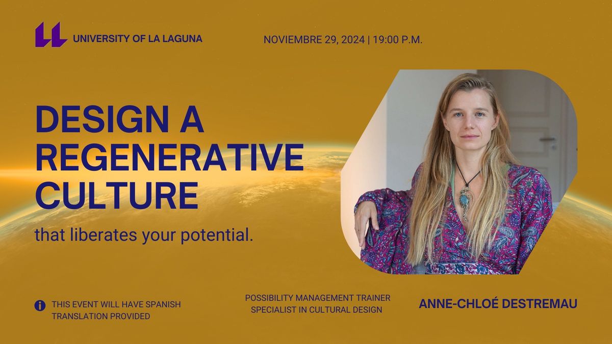 Create a Regenerative Culture that Liberates your Potential - Talk and Open Forum