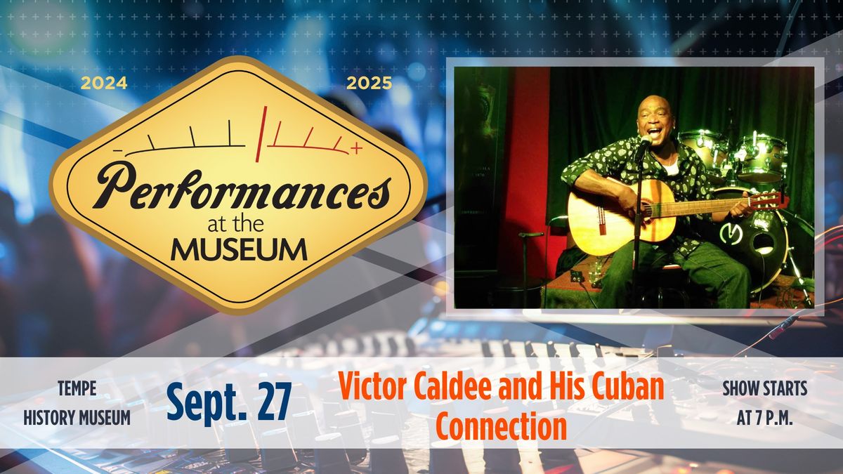 Performances at the Museum: Victor Caldee and His Cuban Connection