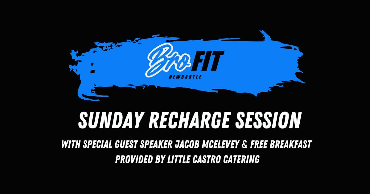 Bro Fit Sunday Recharge Session w\/ Guest Speaker Jacob McElevey