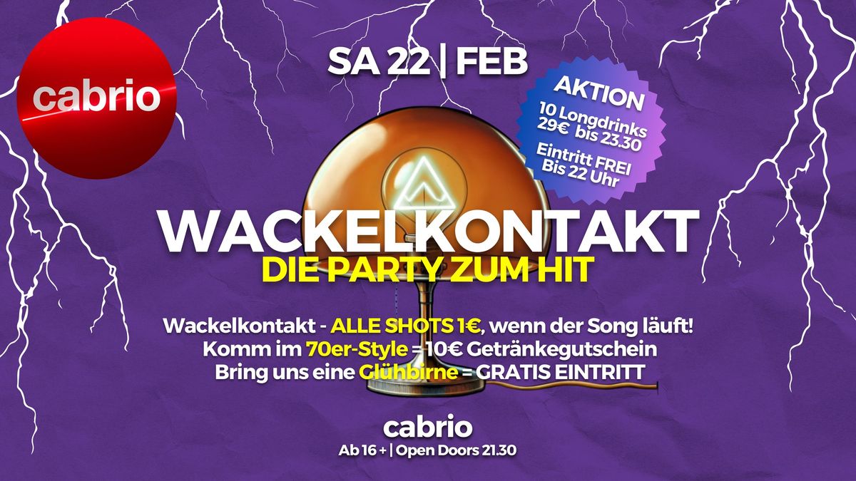 \ud83d\udca1 WACKELKONTAKT \u2013 DIE PARTY ZUM HIT \ud83d\ude1c SA 22 | FEB